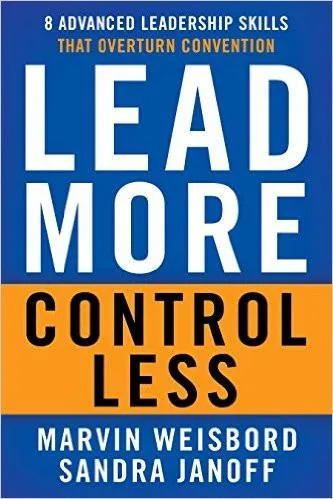 Lead More, Control Less: 8 Advanced Leadership Skills That Overturn Convention (Paperback)